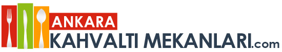 ANKARA KAHVALTI MEKANLARI - (HEMEN FİYAT ALIN)